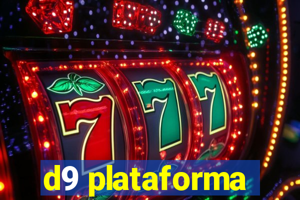 d9 plataforma